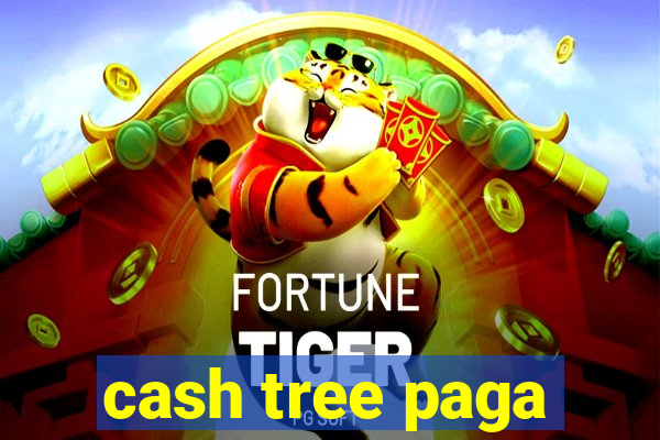 cash tree paga